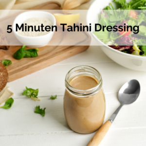 5 Minuten Tahini Dressing